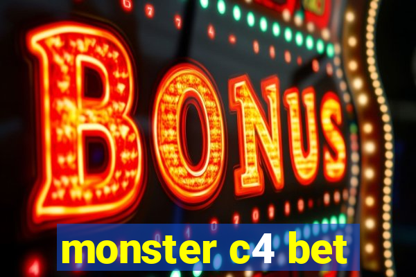 monster c4 bet