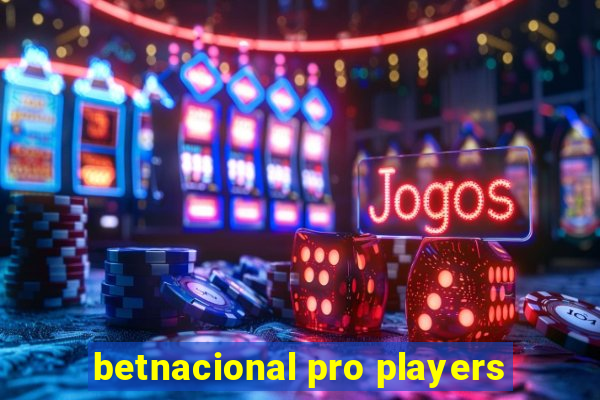 betnacional pro players