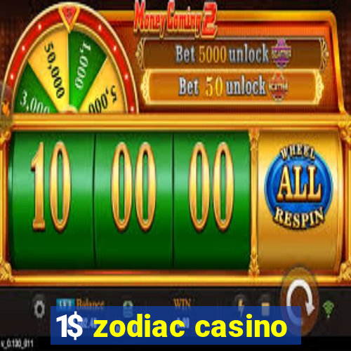 1$ zodiac casino