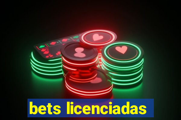 bets licenciadas