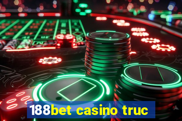 188bet casino truc