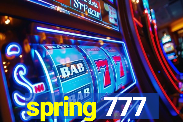 spring 777