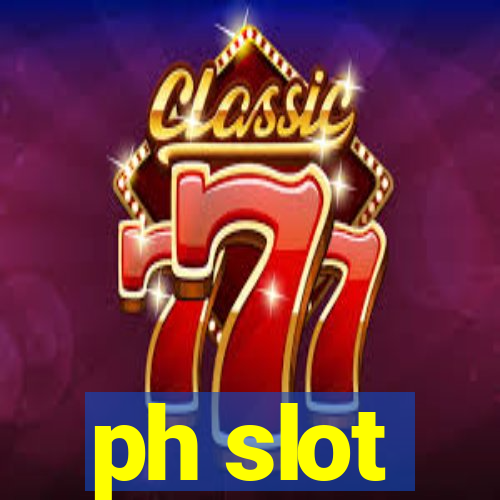 ph slot