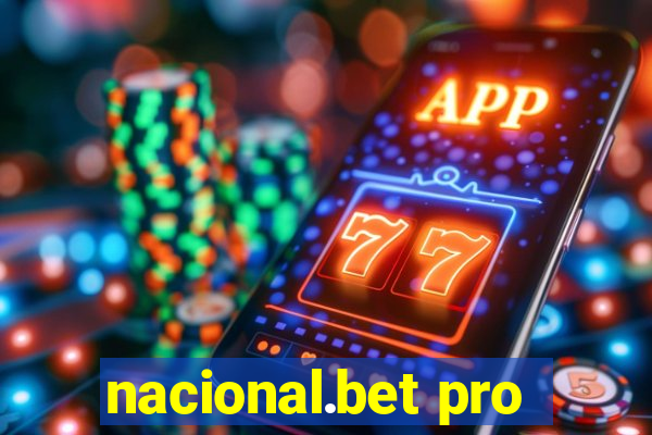 nacional.bet pro