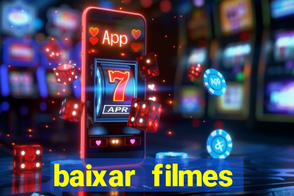 baixar filmes torrents dublados