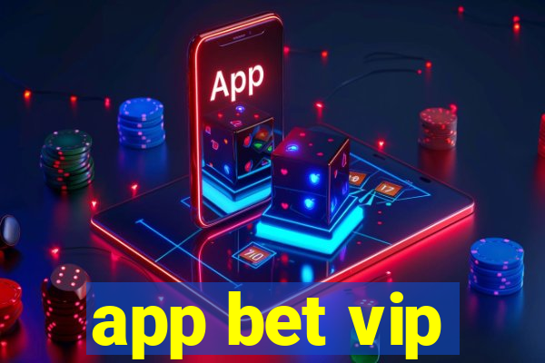 app bet vip