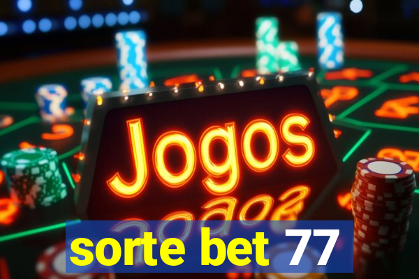 sorte bet 77