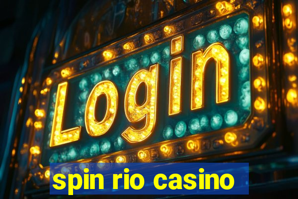 spin rio casino