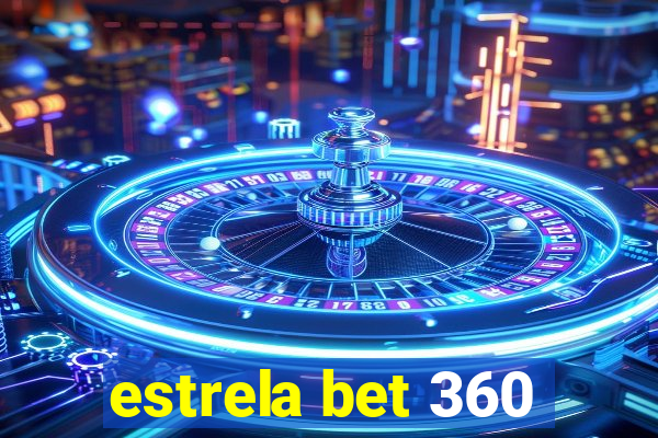 estrela bet 360