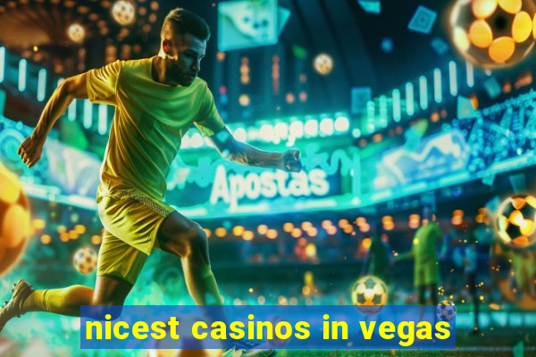 nicest casinos in vegas