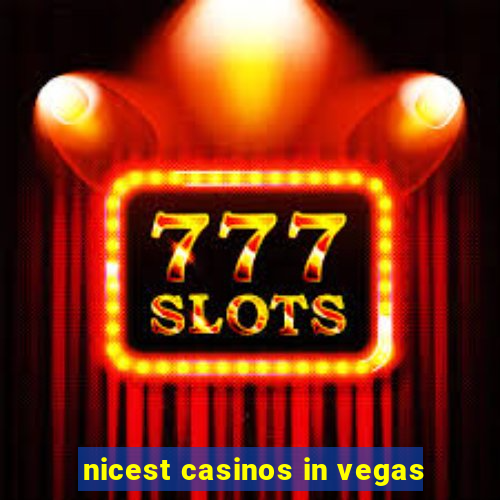 nicest casinos in vegas