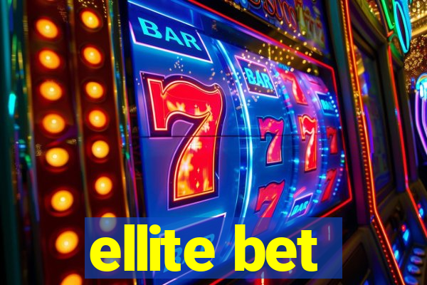 ellite bet