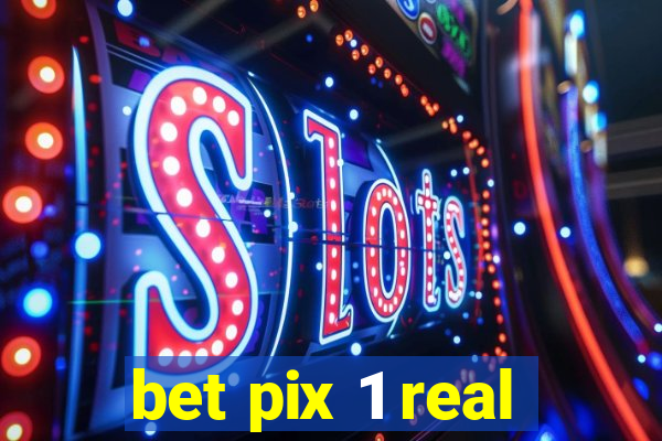 bet pix 1 real