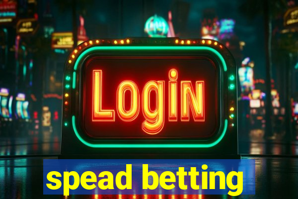 spead betting