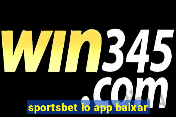 sportsbet io app baixar