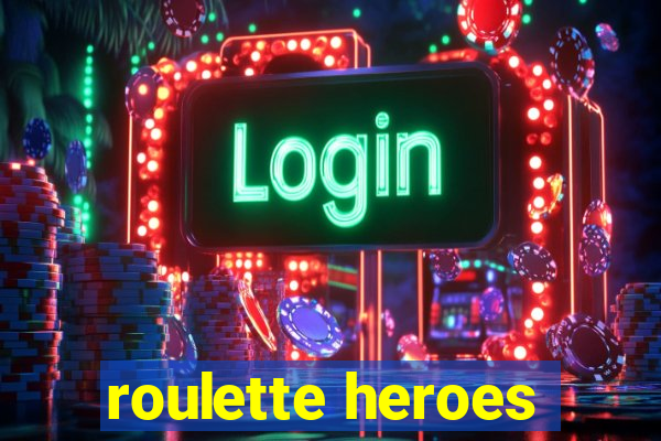 roulette heroes