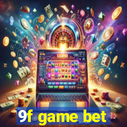 9f game bet