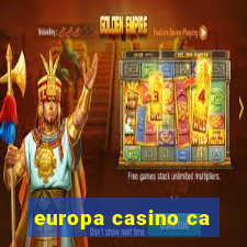 europa casino ca