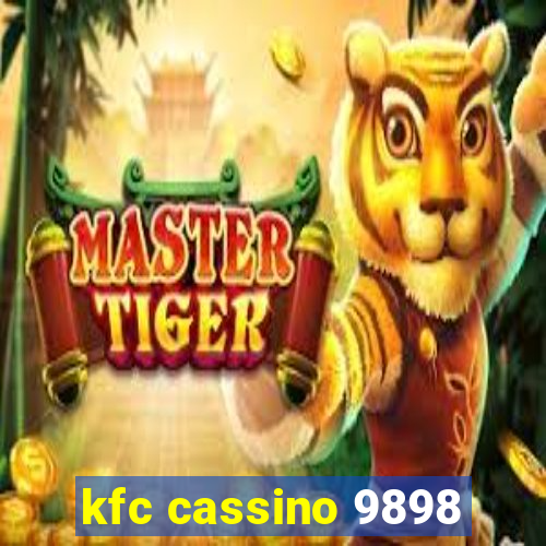 kfc cassino 9898