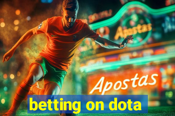 betting on dota