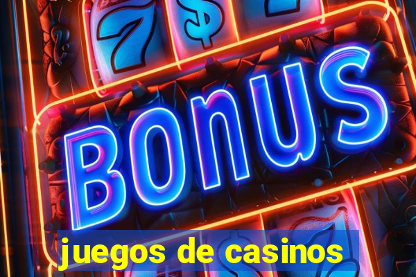 juegos de casinos