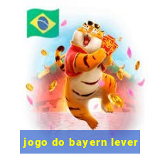 jogo do bayern lever