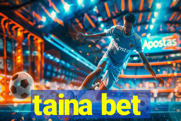 taina bet