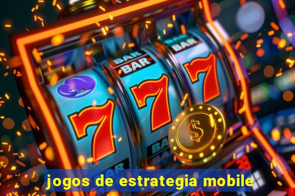 jogos de estrategia mobile