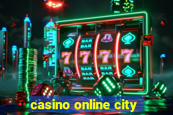 casino online city