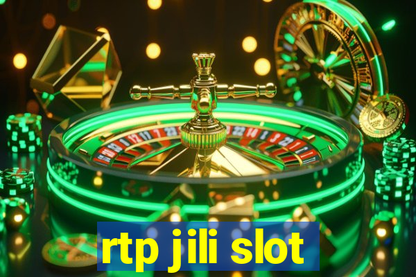 rtp jili slot