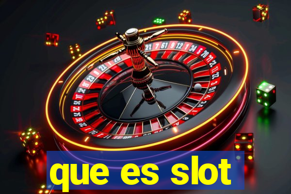 que es slot