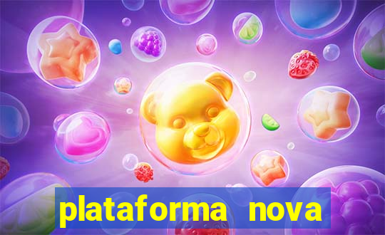 plataforma nova lançada hoje de 10 reais