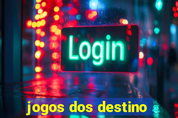 jogos dos destino