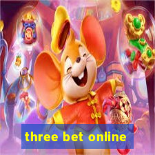 three bet online