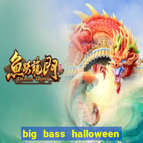 big bass halloween slot demo