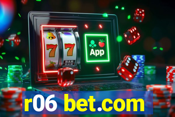 r06 bet.com