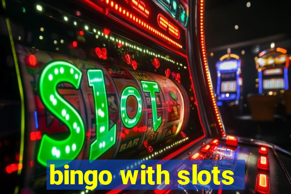 bingo with slots