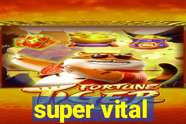 super vital