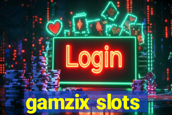 gamzix slots