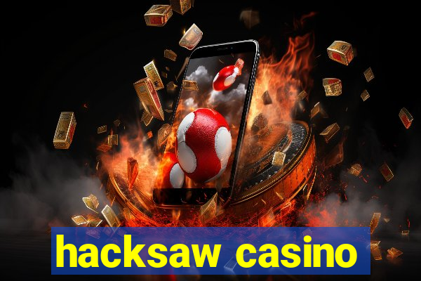 hacksaw casino