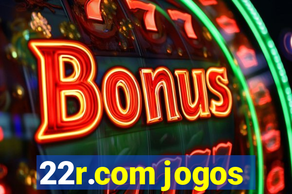 22r.com jogos