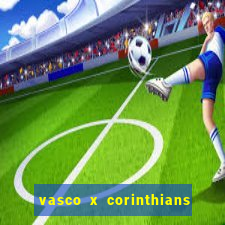 vasco x corinthians primeiro turno