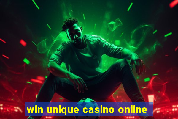 win unique casino online