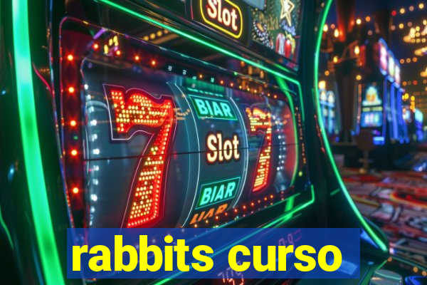 rabbits curso