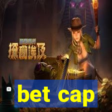 bet cap