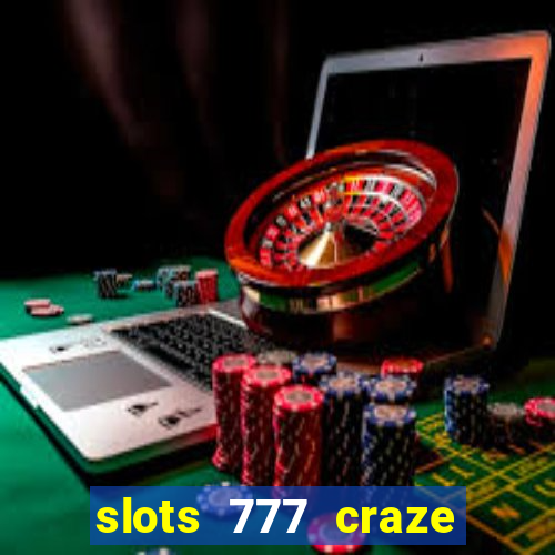 slots 777 craze big win