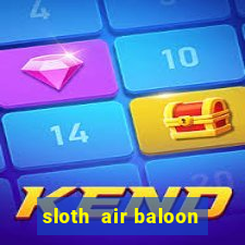 sloth  air baloon