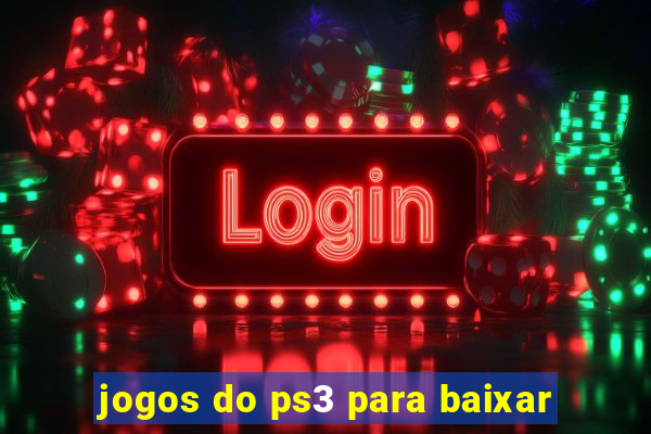 jogos do ps3 para baixar