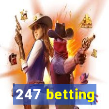 247 betting