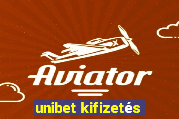 unibet kifizetés